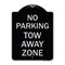 Signmission No Parking Tow Away Zone Heavy-Gauge Aluminum Architectural Sign, 24" x 18", BS-1824-23650 A-DES-BS-1824-23650 - alternate 1